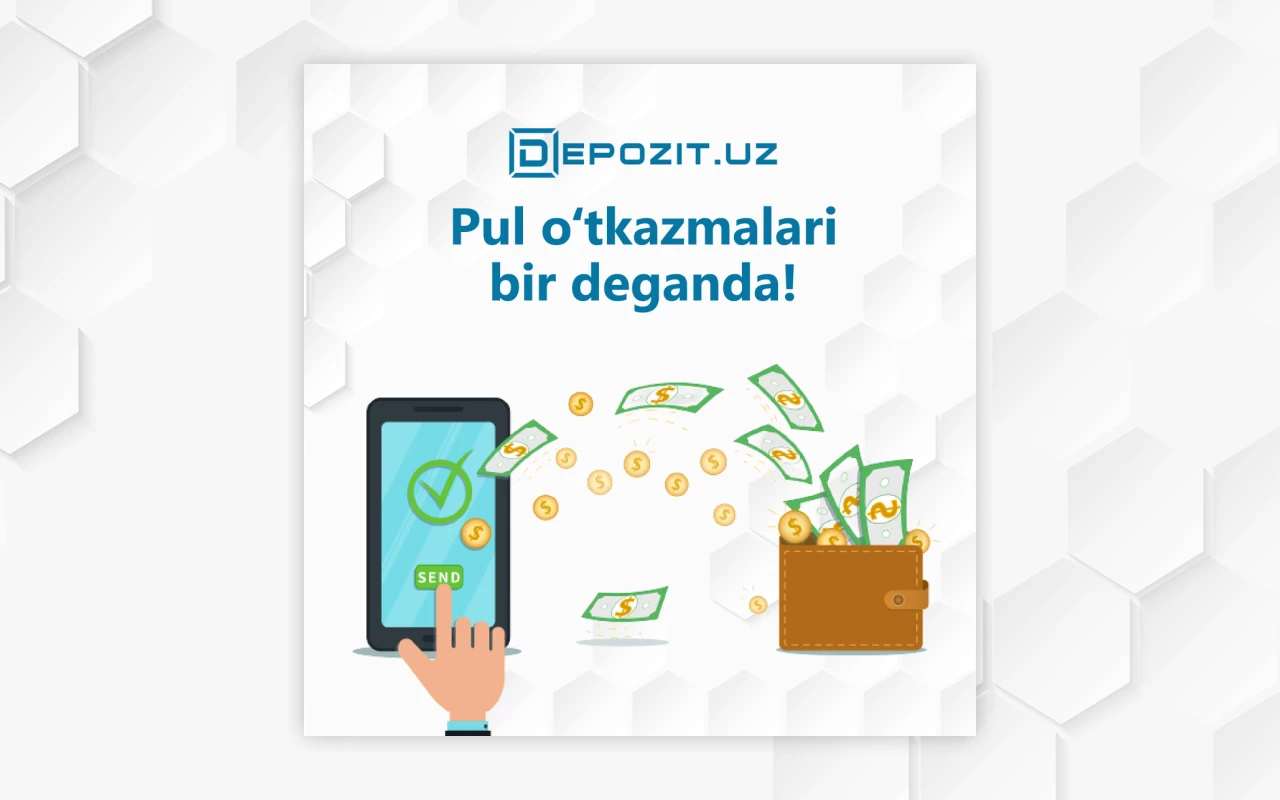 depozit.uz Удобство денежных переводов: Банки осуществляют денежные переводы за границу по номеру телефона.