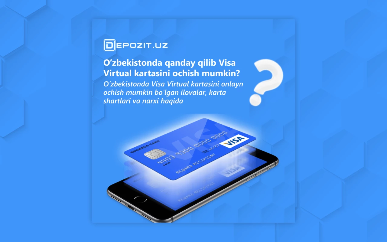 depozit.uz O’zbekistonda qanday qilib Visa Virtual kartasini ochish mumkin?