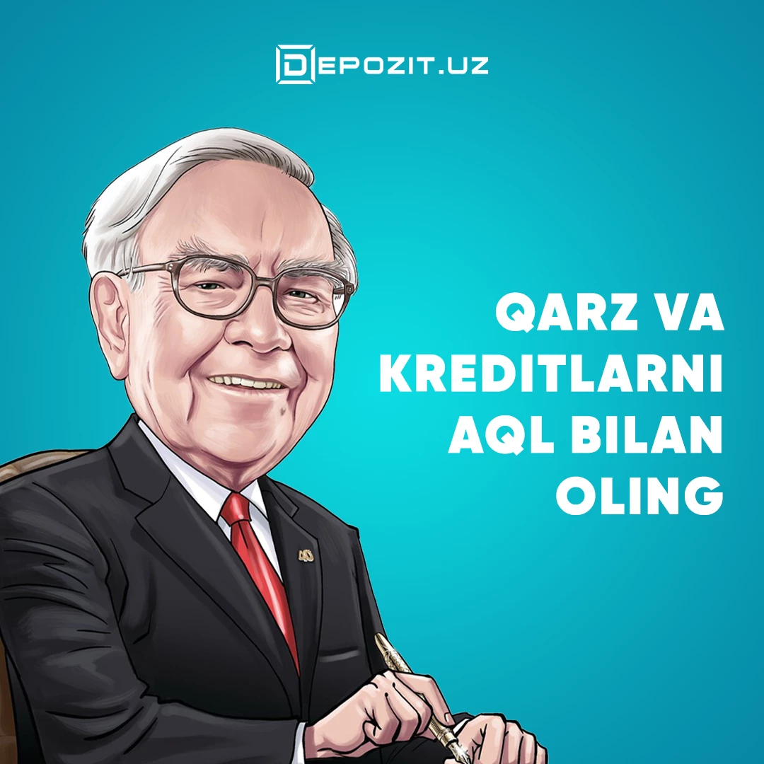depozit.uz Уоррен Баффет: "Занимайте деньги с умом". Полезные советы о деньгах от великиго инвестора.