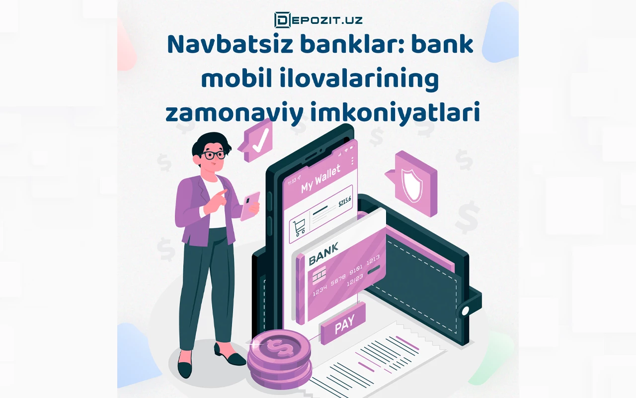 Navbatsiz banklar: bank mobil ilovalarining zamonaviy imkoniyatlari