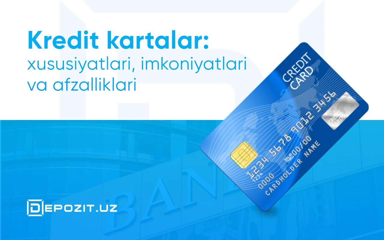 depozit.uz Кредитные карты: особенности, возможности и преимущества