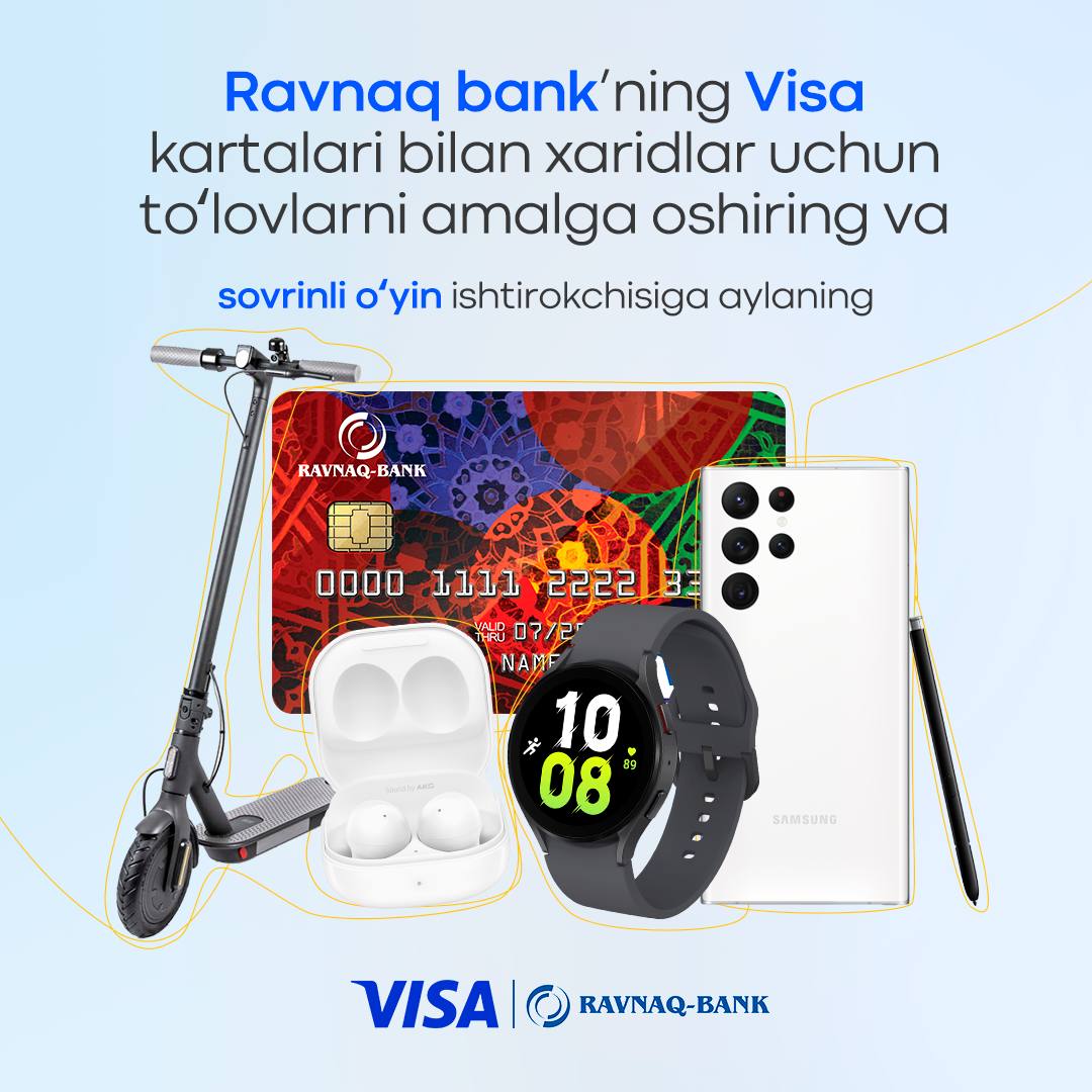 Ravnaq bank’ning Visa kartalari bilan qimmatbaho sovg‘alarni yutib oling!
